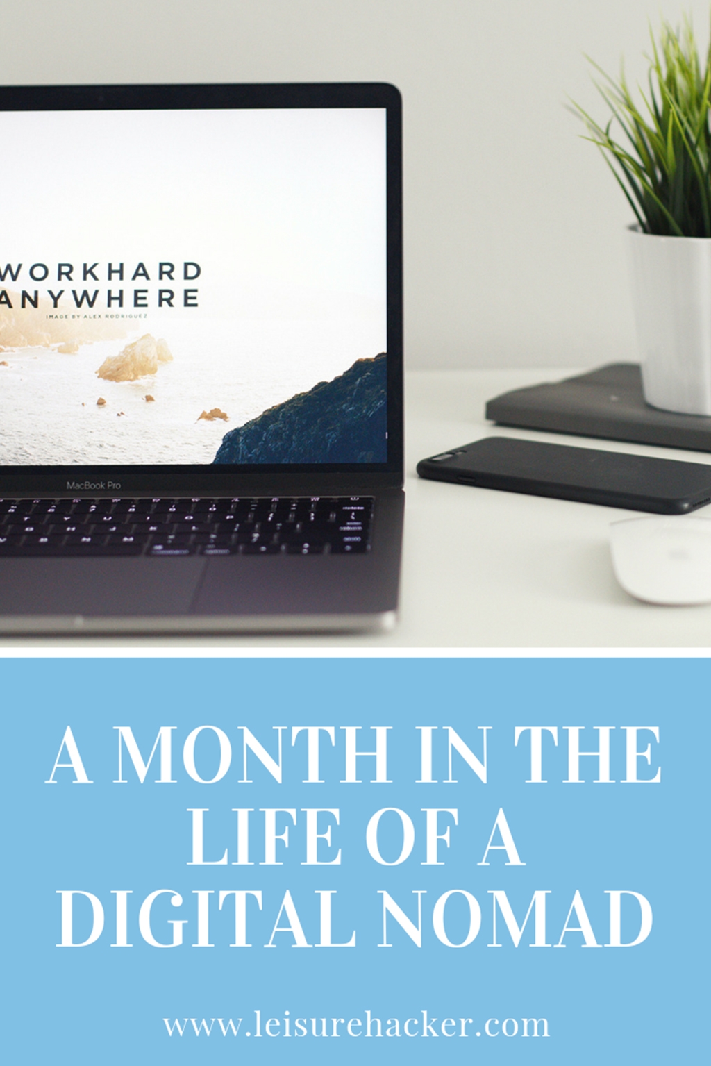 A month in the life of a digital nomad