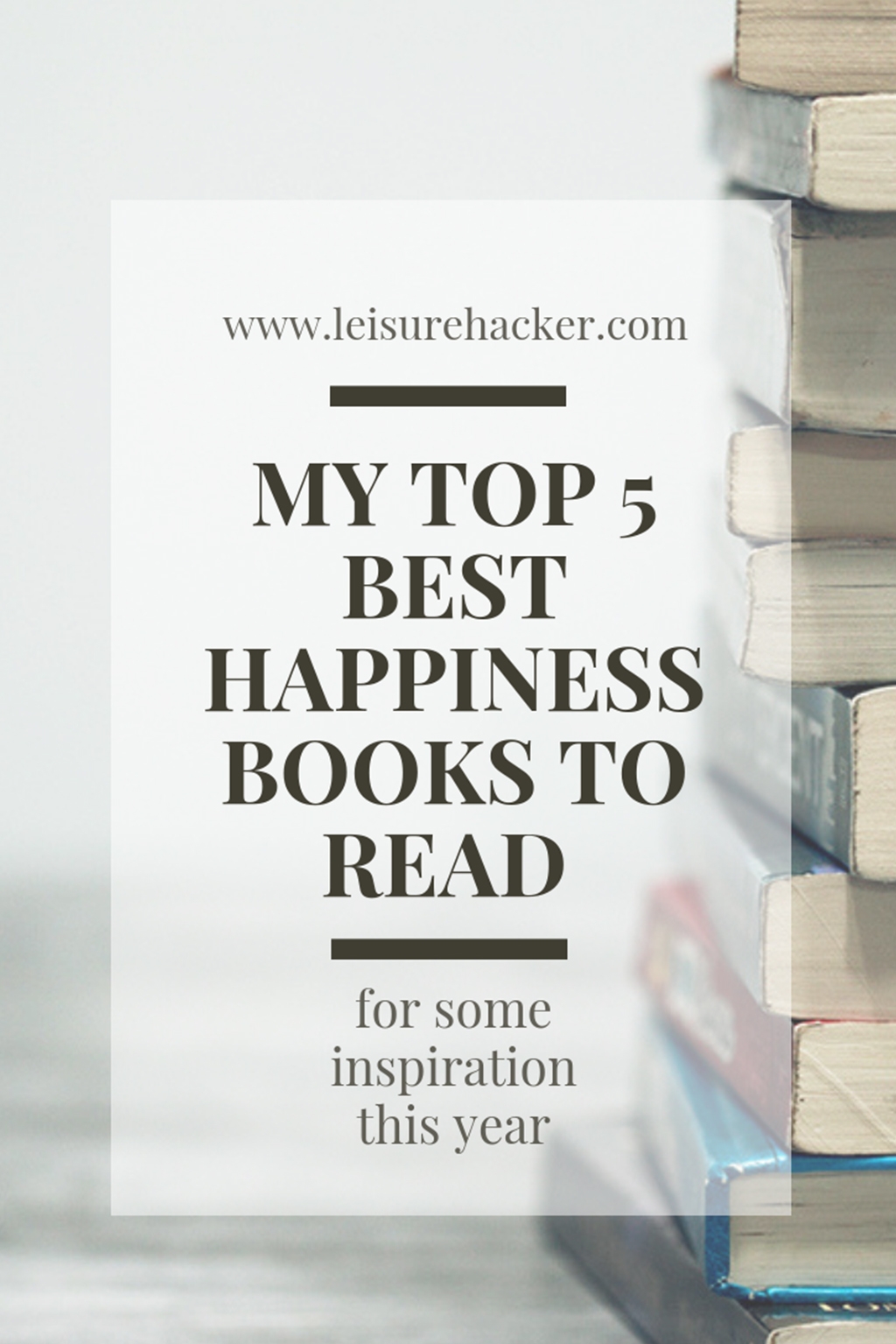 My top 5 best happiness books to read for some inspiration this year