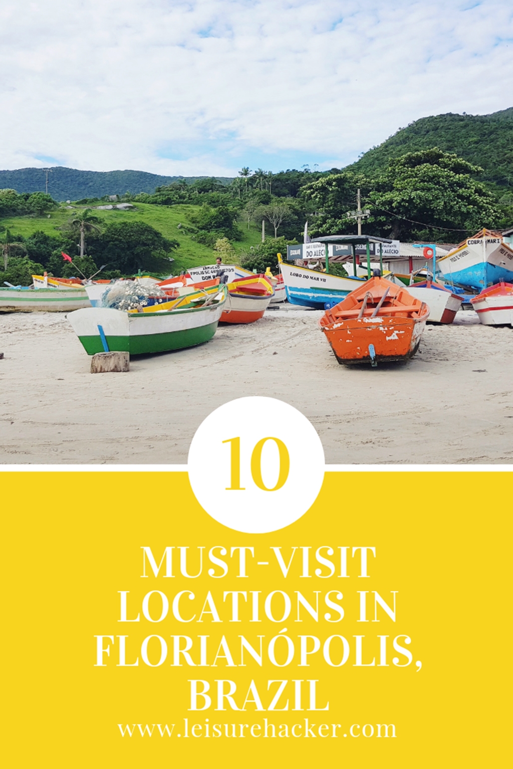 10 must-visit locations in Florianópolis Brazil
