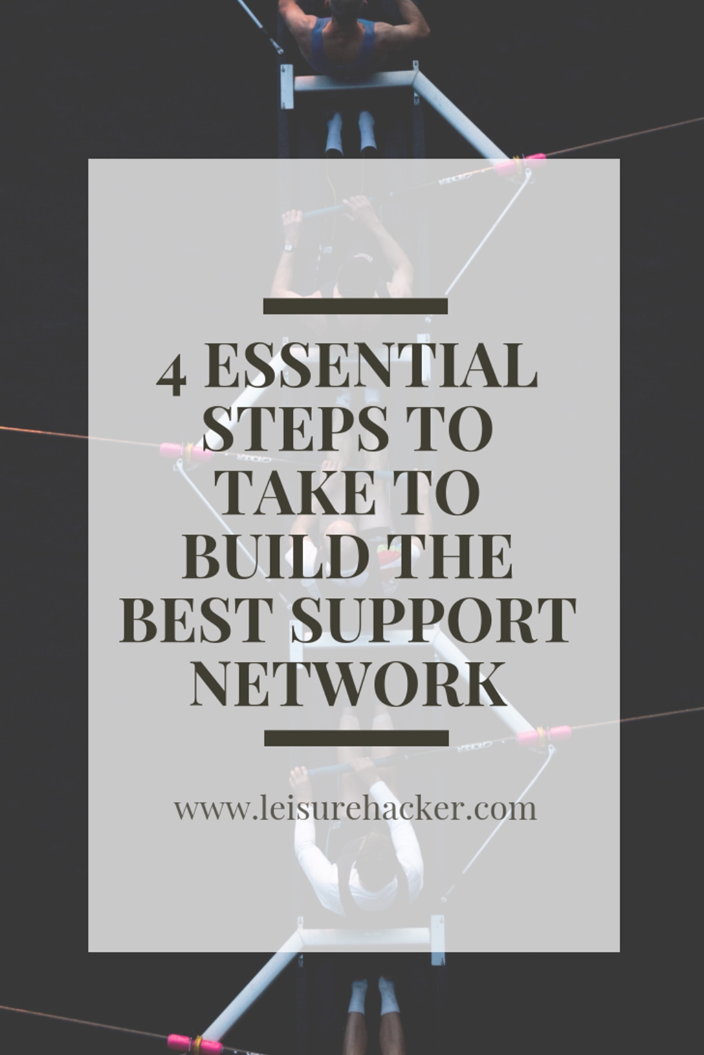 4 essential steps to take to build the best support network