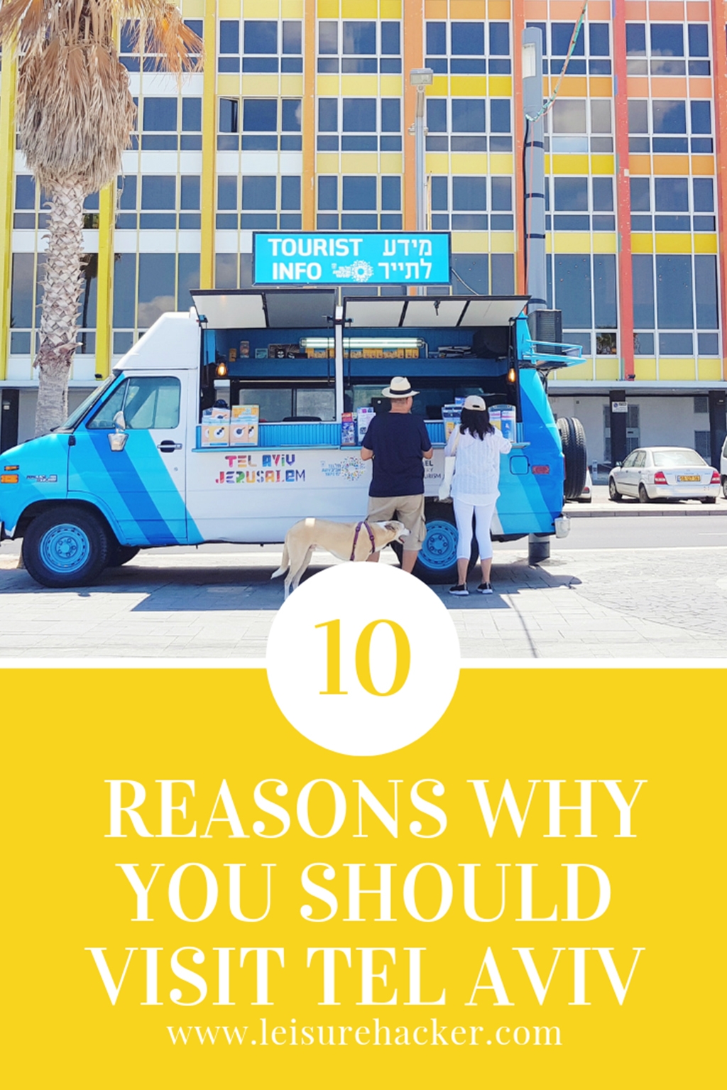 Top 10 reasons why you should visit Tel Aviv