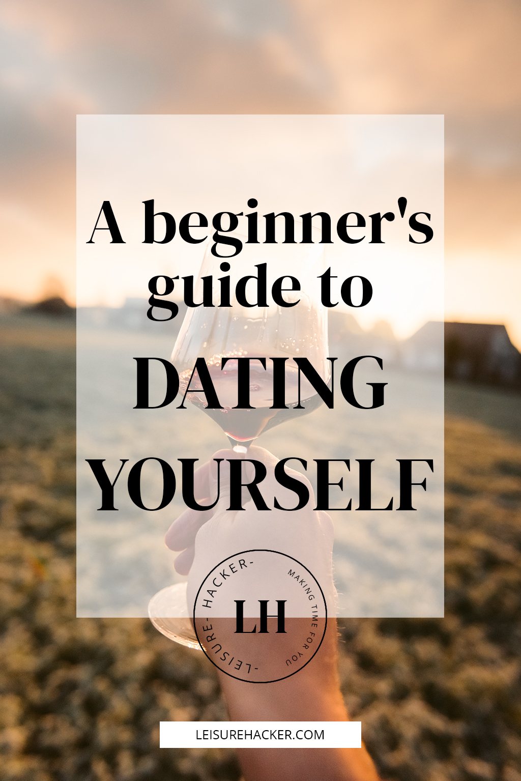 A beginner's guide to dating yourself